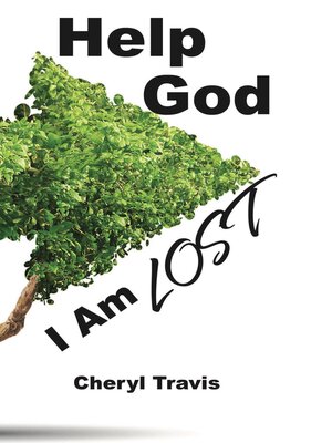 cover image of Help God, I Am Lost